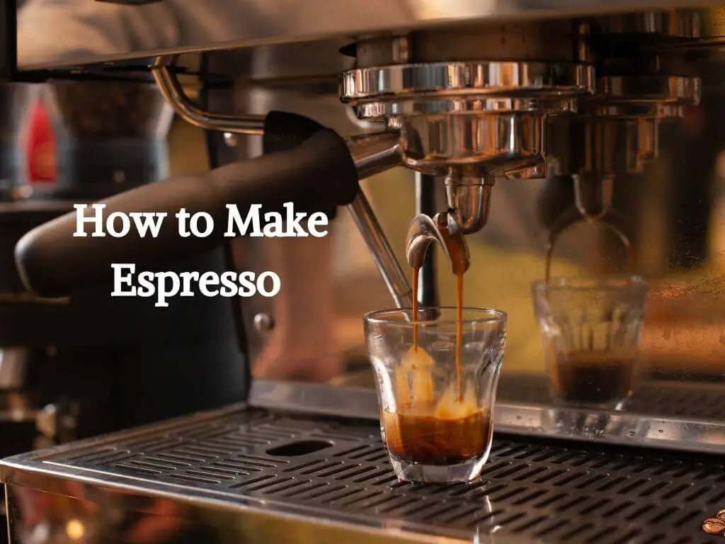 How To Make Espresso That Will Wow Your Tastebuds