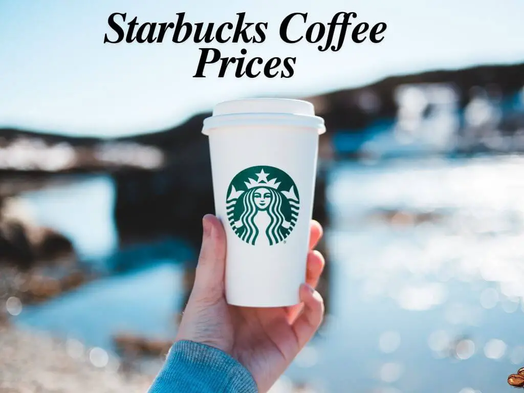 Starbucks Coffee Prices