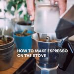 How to Make Espresso on the Stove