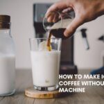 How to Make Iced Coffee Without Machine