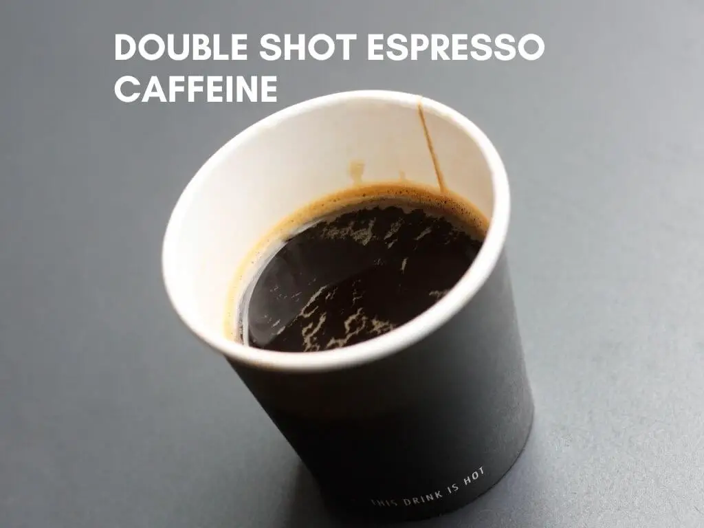 Double Shot Espresso Caffeine