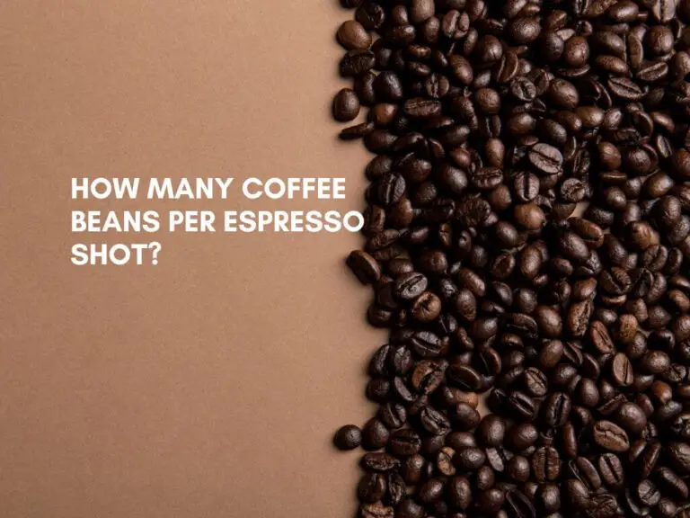 How Many Coffee Beans Per Espresso Shot