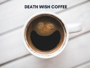 Death Wish Coffee