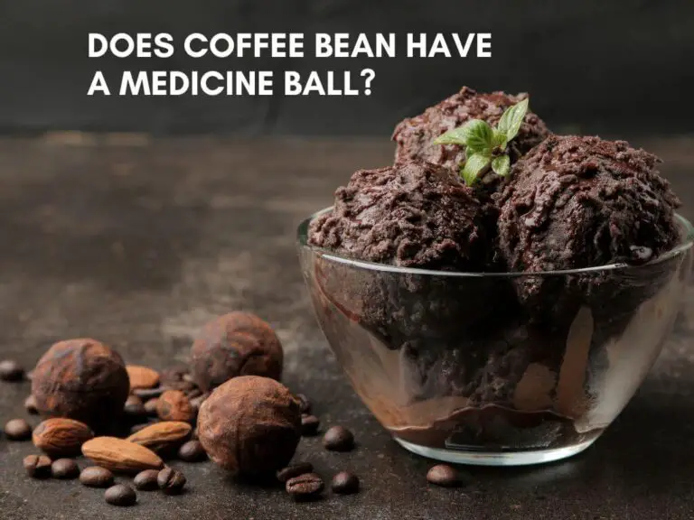 Does Coffee Bean Have a Medicine Ball