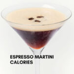 Espresso Martini Calories