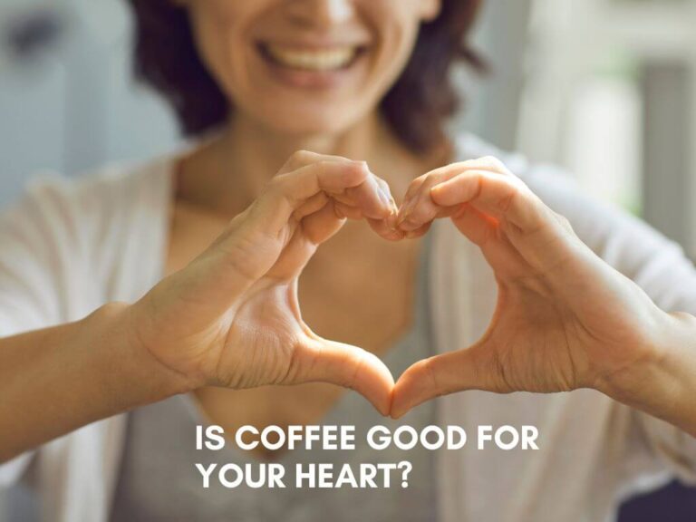 Is Coffee Good for Your Heart