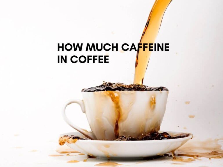 how much caffeine in coffee