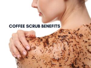 coffee scrub benefits