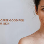 is coffee good for your skin